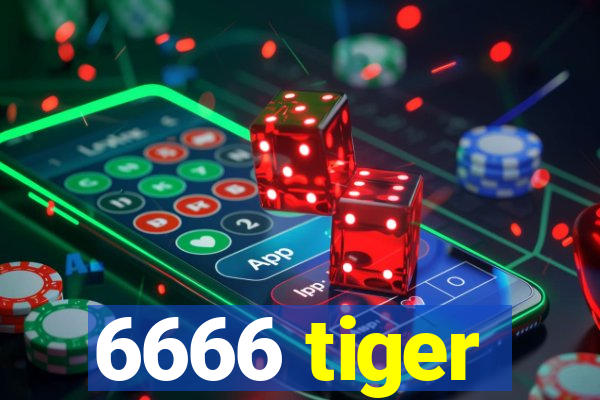 6666 tiger